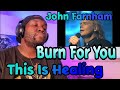 John Farnham | Burn For You | Reaction | Blows Me Away