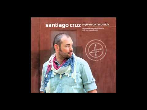 SANTIAGO CRUZ - SI NO TE VUELVO A VER