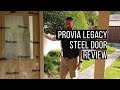 ProVia Legacy Steel Door Review Installation 