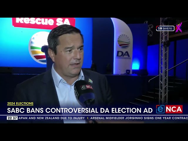 2024 Elections | SABC bans controversial DA election advert class=