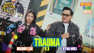 Trauma - Ndarboy Genk x Jeyma Monica (Official Live Music) I didn't chase you when you left