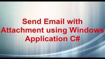 C# Send Email with Attachment using Windows Application