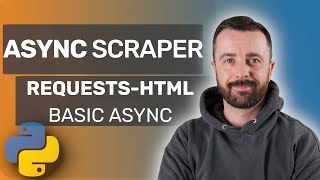 Slow Web Scraper? Try this with ASYNC and Requests-html