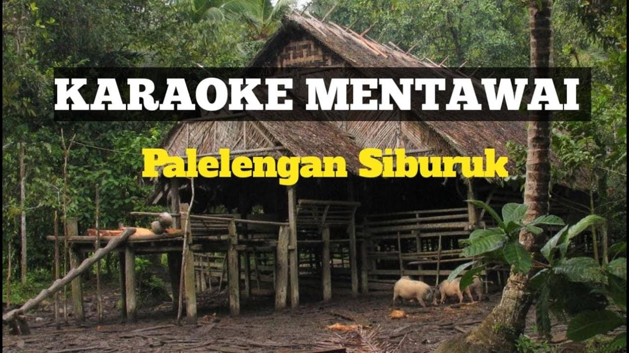 Karaoke_Mentawai- Palelengan Siburuk_Mika Salalatek || Versi ORG 24 Android