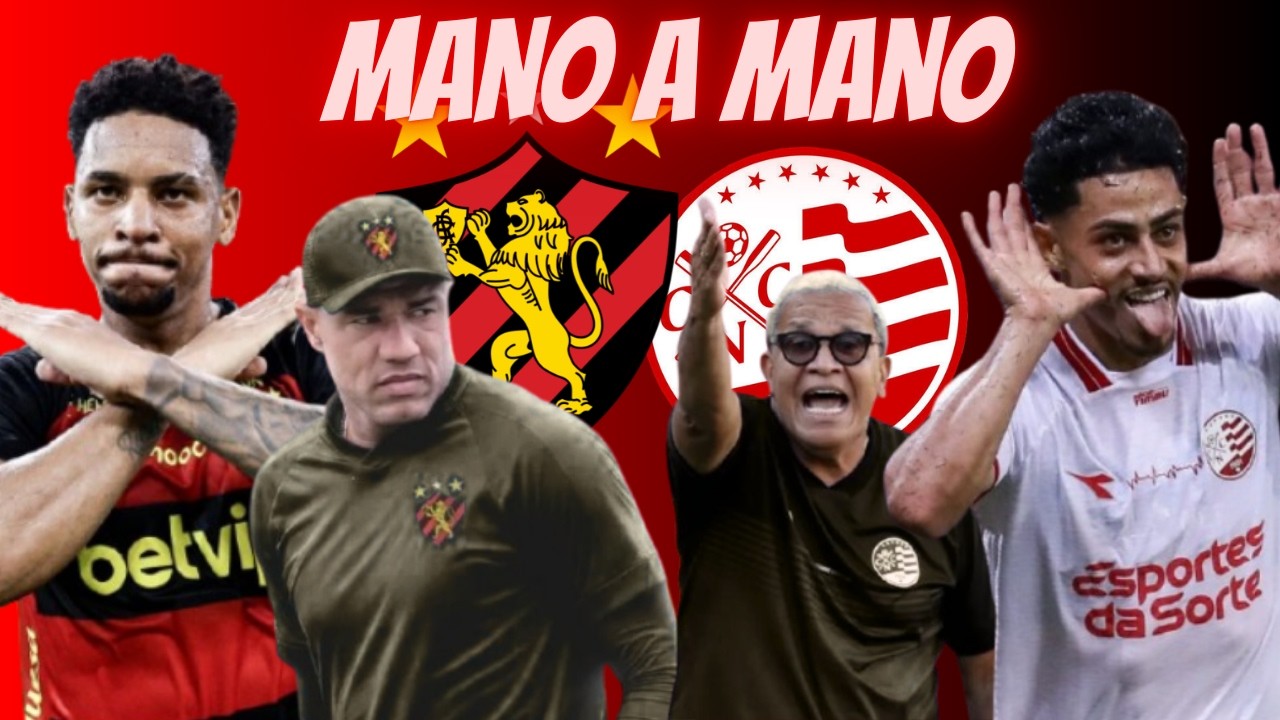 🔥MANO A MANO SPORT X NÁUTICO : FINAL DO PERNAMBUCANO