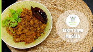 Tasty Soya Masala | Indian Style Soya Sabzi | Vegetarian/Vegan alternative to Meat