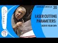 Laser Cutting Parameters: How To Derive Your Own (2018)