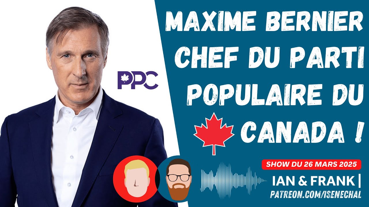 MAXIME BERNIER | Chef du Parti Populaire du Canada ! 🇨🇦