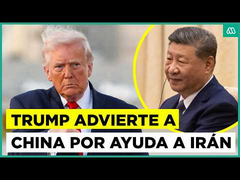 Trump advierte a China por envío de armas hacia Irán