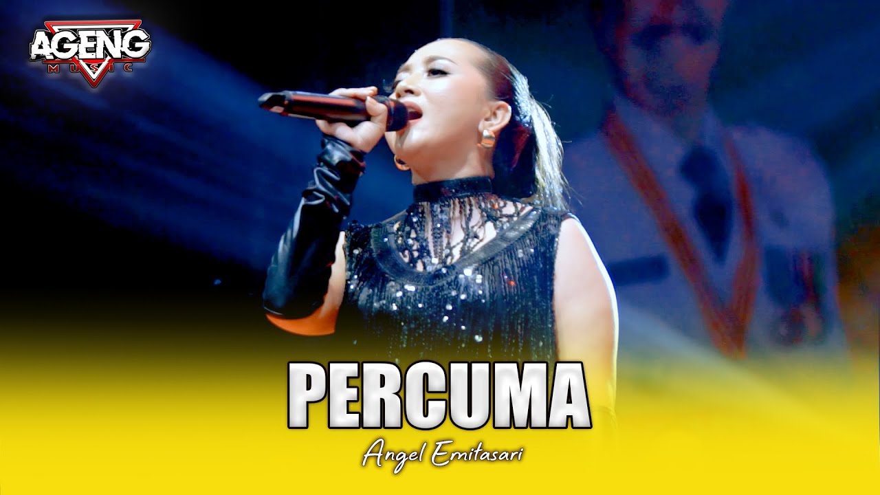 PERCUMA - ANGEL EMITASARI - AGENG MUSIC