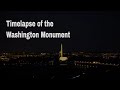 Washington Monument Timelapse