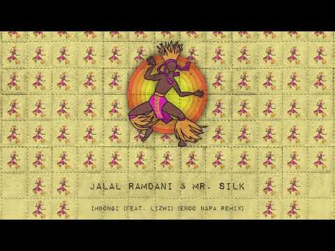 Jalal Ramdani & Mr. Silk - Imbongi feat Lizwi (Enoo Napa Remix) (Abracadabra)