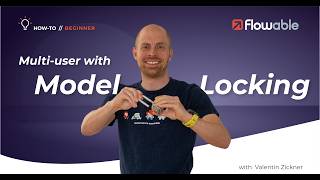 Working Together with Model Locking | How-To | Flowable | 2026