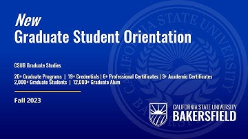 CSU Bakersfield New Graduate Student Orientation Fall 2023