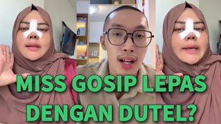 MELEDAK HEBOH!🔥MISS GOSIP UNGKAP TAK BERSAMA DUTEL DAN BAHAS MASALAH HIDUNGNYA