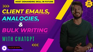 Client Emails, Analogies & Bulk Writing with ChatGPT | Discover the Hidden Potential of Client Email