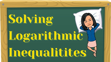 Solving logarithmic Inequalities