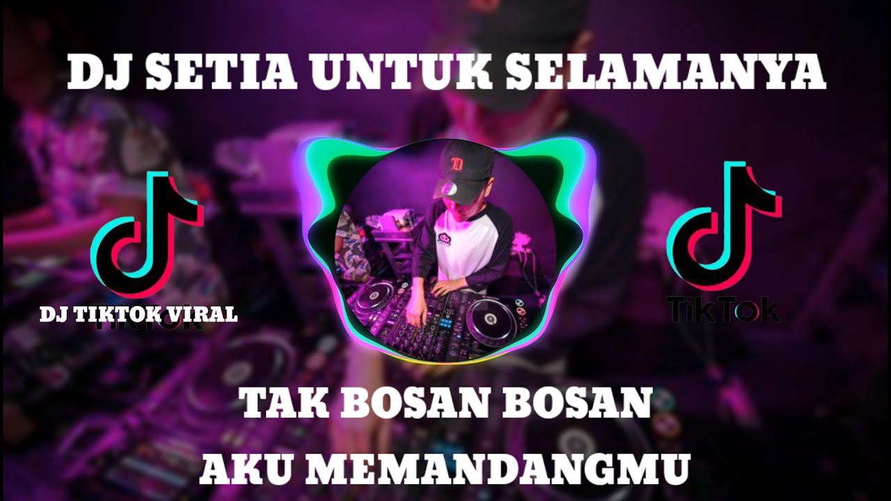 DJ TAK BOSAN BOSAN AKU MEMANDANGMU SLOW REMIX TIKTOK TERBARU 2021 YANG LAGI VIRAL FULL BASS
