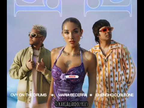 Ovy On The Drums Ft Maria Becerra & Chencho Corleone - Piscina /Audio Oficial\