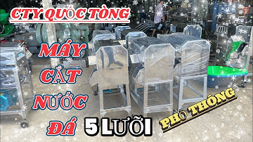 LH : 0948094242 -0919696917 MÁY CẮT NƯỚC ĐÁ 5 LƯỠI (PHỔ THÔNG)CÓ TAY KÉO AN TOÀN