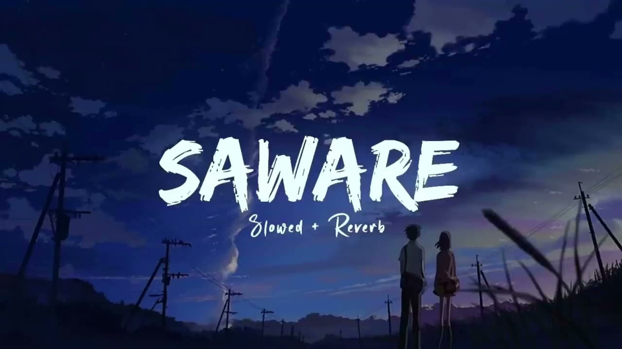 Saware Slowed + Reverb | Arijit Singh | Deep Lo-fi Mix | Heartbreak Jams | Relaxing Music