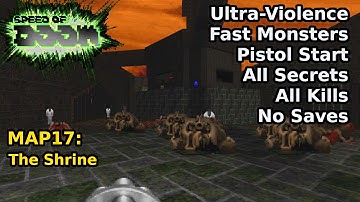 Speed of Doom - MAP17: The Shrine (Fast Ultra-Violence 100%)