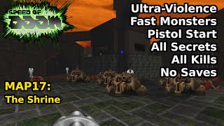 Speed of Doom - MAP17: The Shrine (Fast Ultra-Violence 100%)