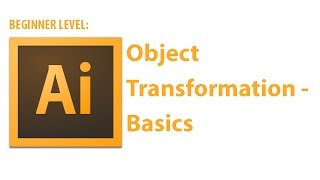 Illustrator Tutorial: Object Transformation Basics