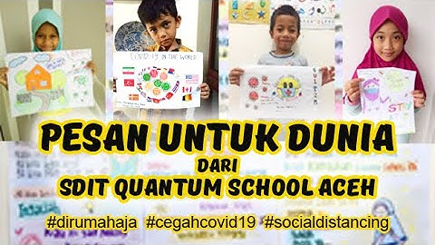 PESAN UNTUK DUNIA - SDIT QUANTUM SCHOOL ACEH