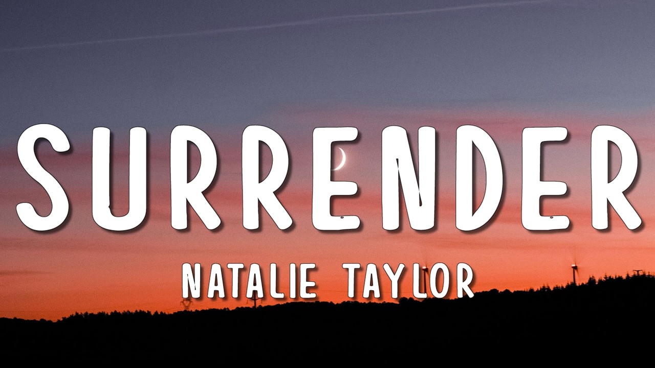 Natalie Taylor - Surrender (Lyrics)