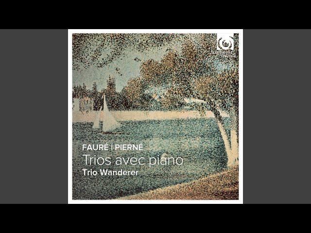 Fauré - Trio avec piano : Finale : Trio Wanderer