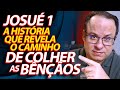 Pregação sobre Josué 1 - A história que revela o caminho de colher as bênçãos. Felipe Seabra.