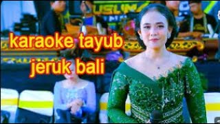 KARAOKE TAYUB JERUK BALI