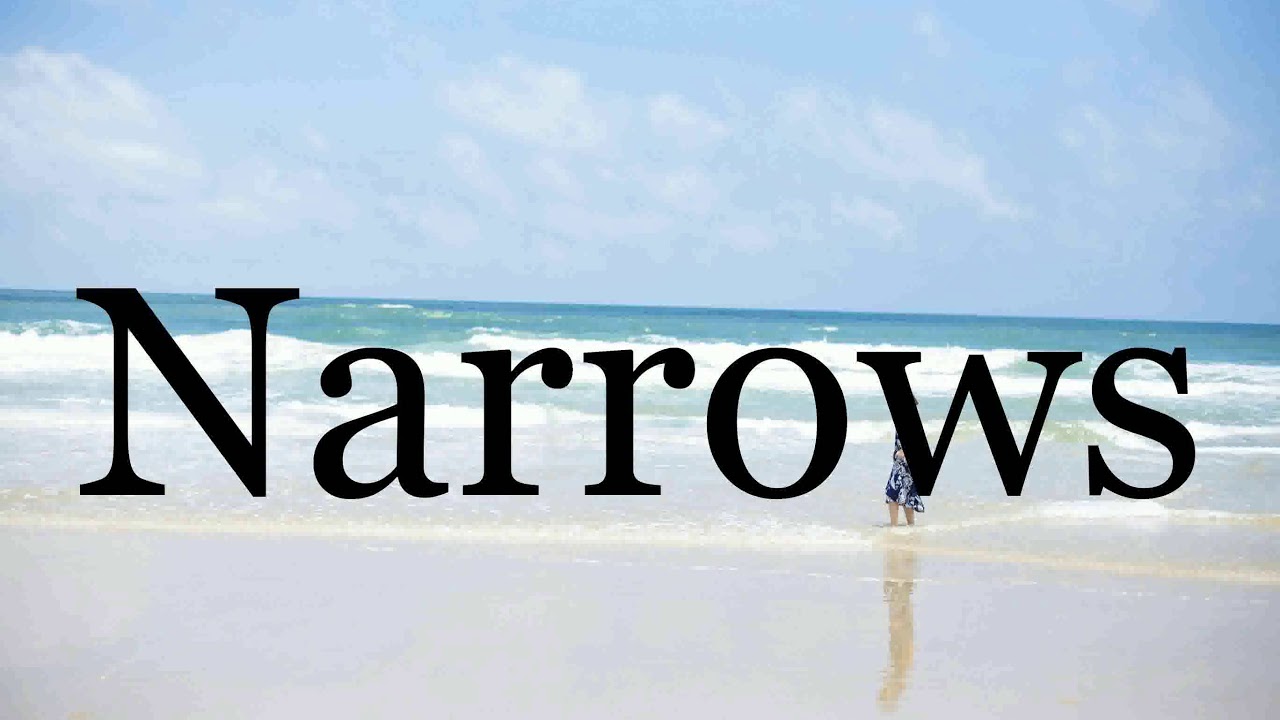 How To Pronounce Narrows🌈🌈🌈🌈🌈🌈Pronunciation Of Narrows