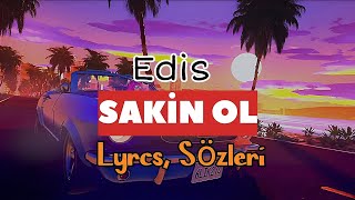 Edis - Sakin Ol _ Lyrcs, 