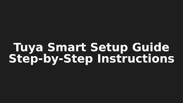 How to Set Up Tuya Smart Devices: Complete Step-by-Step Guide!