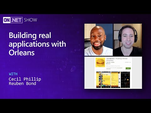 Building real applications with Orleans