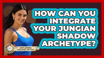 How Can You Integrate Your Jungian Shadow Archetype? - Exploring Ancient Myths