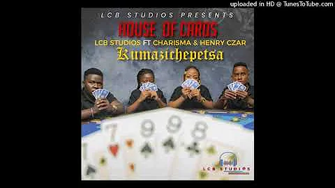 LCB STUDIOS- Kumazichepetsa feat Charisma & Henry Czar