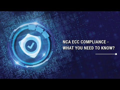 NCA ECC Compliance - What you Need to Know? | NCA ECC Saudi Arabia