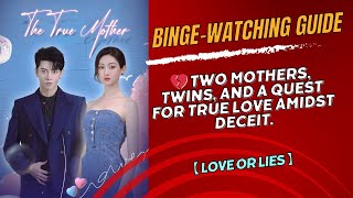 【Love or Lies】💔 Two mothers, twins, and a quest for true love amidst deceit.