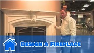 When designing a fireplace, it