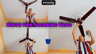 Ll Dirty Fan Cleaning Vlog Ll Cleaning Vlog Ll Vlogs