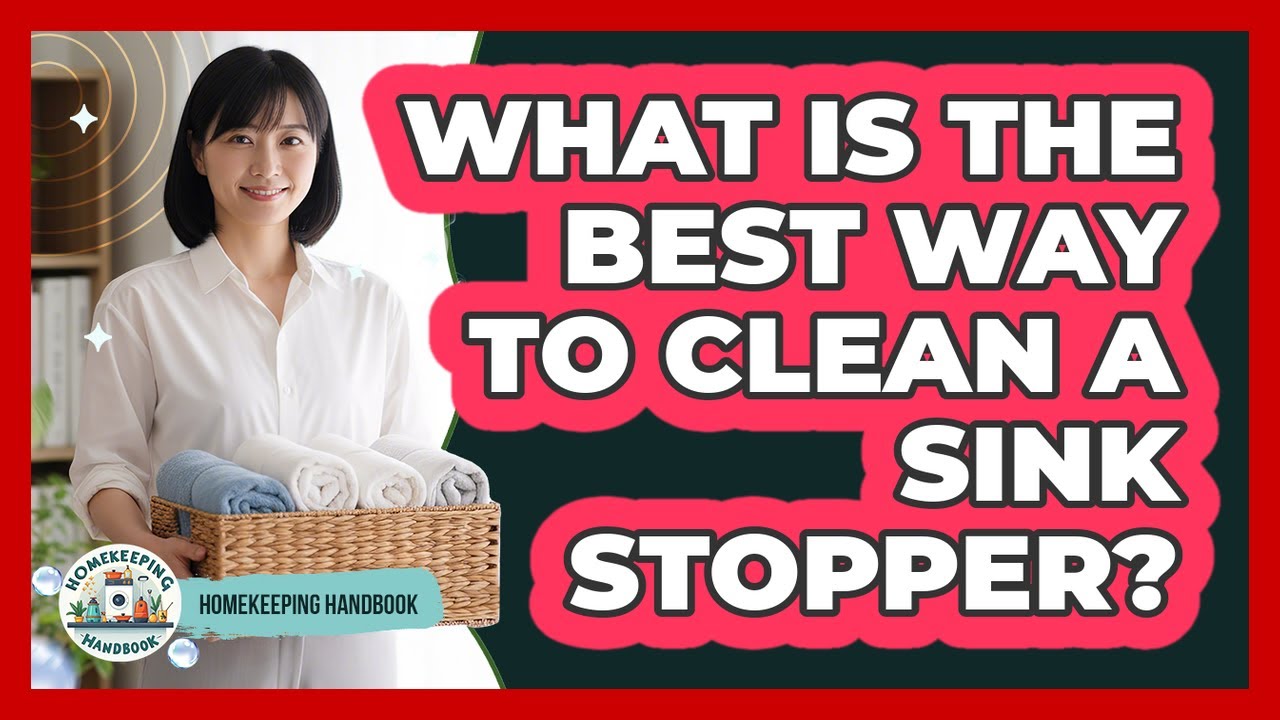 What Is the Best Way to Clean a Sink Stopper?