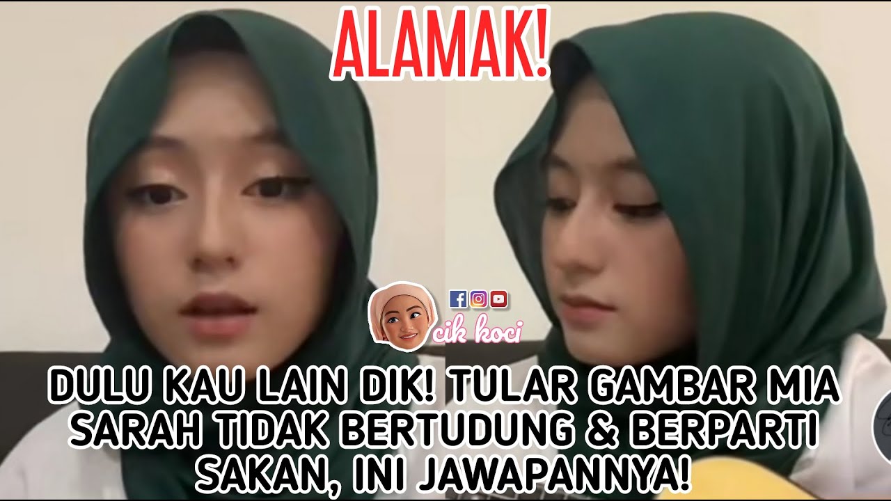 Dulu Kau Lain Dik! Tular Gambar Mia Sarah TIdak Bertudung & Berparti Sakan, Ini Jawapannya!