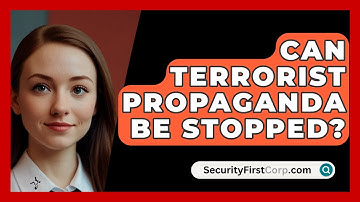 Can Terrorist Propaganda Be Stopped? - SecurityFirstCorp.com