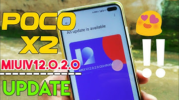 POCO X2 new MIUI V12 .0.2.0 Update available all users. || MIUI12||