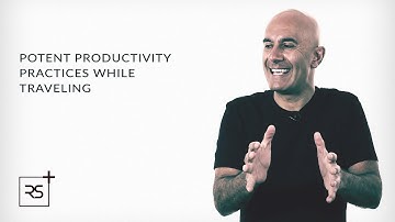 How to be Productive While Traveling | Robin Sharma