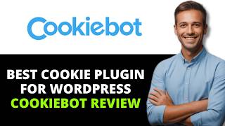 Best Cookie Plugin for WordPress Websites (2026) – Cookiebot Review