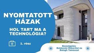 Nyomtatott házak - hol tart ma a technológia? (1. rész)